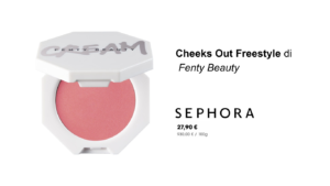 Cheeks_Out_Freestyle_Fenty_Beauty Scegli il blush Cheeks Out Freestyle di Fenty Beauty disponibile da Sephora